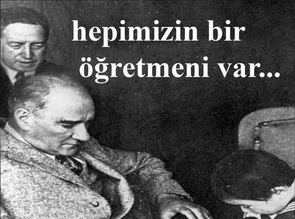 Ataturk Ogretmenler Gunu Icin Ne Dedi En Guzel Ogretmenler Gunu Sozleri
